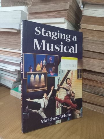  Staging A Musical – Matthew White 