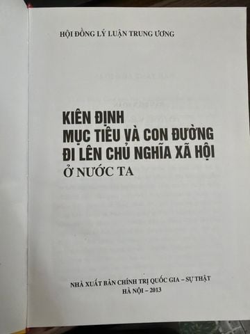  Kiên Định Mục Tiêu Và Con Đường Đi Lên Chủ Nghĩa Xã Hội Ở Nước Ta – Hội Đồng Lý Luận Trung Ương 