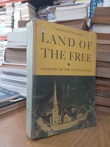  Land Of The Free: A History Of The United States – John W. Caughey, John Hope Franklin, Ernest R. May 
