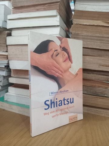  Shiatsu: Weg Vom Alltagsstress Durch Sanfte Massage – Winnie Abraham 