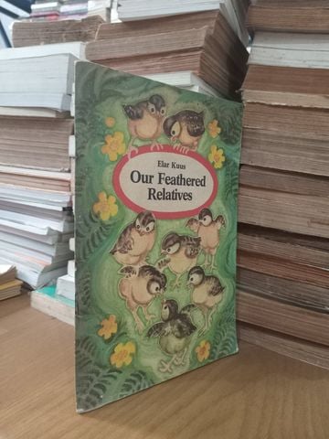  Our Feathered Relatives – Elar Kuus 
