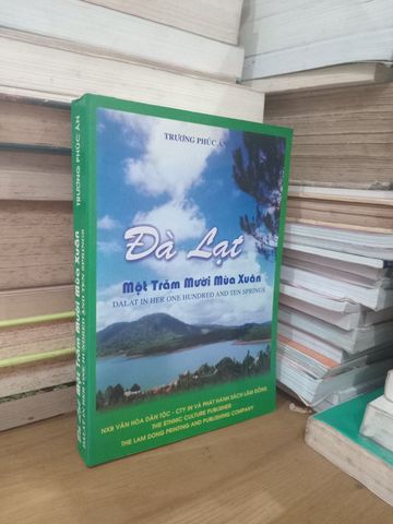  Đà Lạt: Một Trăm Mười Mùa Xuân – Trương Phúc Ân 