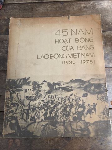  45 Năm Hoạt Động Của Đảng Lao Động Việt Nam (1930 – 1975) 