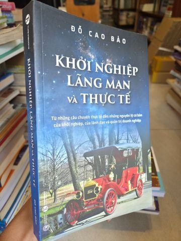  Khởi Nghiệp Lãng Mạn Và Thực Tế – Đỗ Cao Bảo 