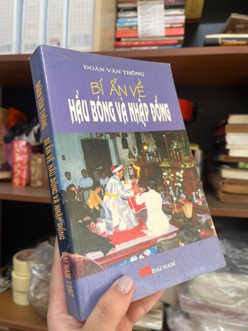  Bí Ẩn Về Hầu Bóng Và Nhập Đồng – Đoàn Văn Thông 