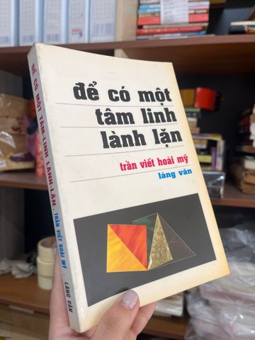  Để Có Một Tâm Linh Lành Lặn – Trần Viết Hoài Mỹ 