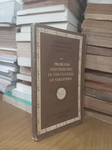  Problems And Exercises In The Calculus Of Variations – M.I. Krasnov, G.I. Makarenko, A.I. Kiselev 