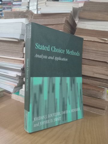  Stated Choice Methods: Analysis And Application – Jordan J. Louviere, David A. Hensher, Joffre D. Swait 