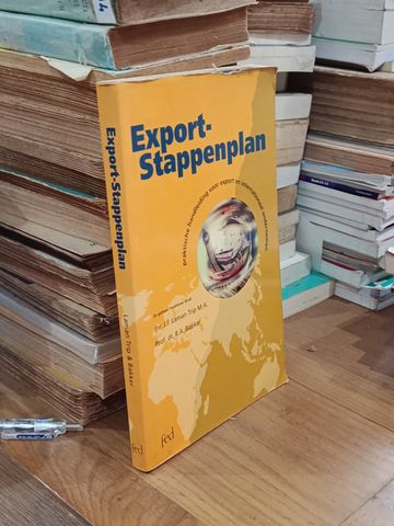  Export Stappenplan – Jhr. J.F. Laman Trip M.A., Prof. Dr. B.A. Bakker 