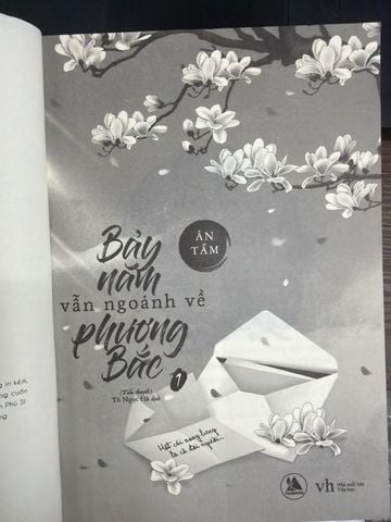  Bảy Năm Vẫn Ngoảnh Về Phương Bắc – Ân Tầm 