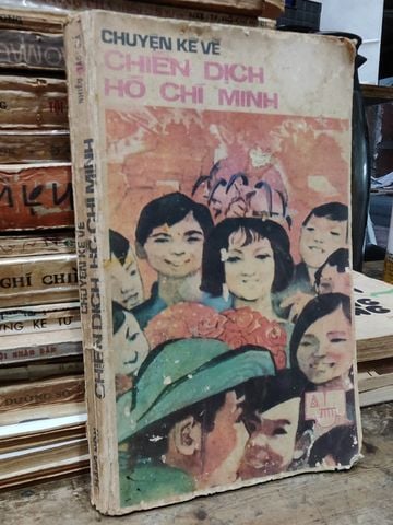  Chuyện Kể Về Chiến Dịch Hồ Chí Minh – Nhiều Tác Giả 