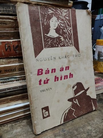  Bản Án Tử Hình – Nguyễn Khắc Thứ 