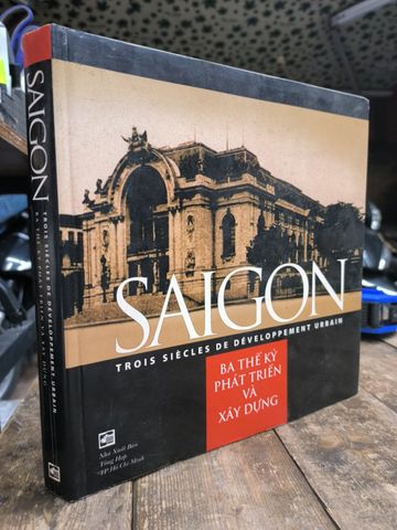  Sài Gòn Ba Thế Kỷ Phát Triển Và Xây Dựng 
