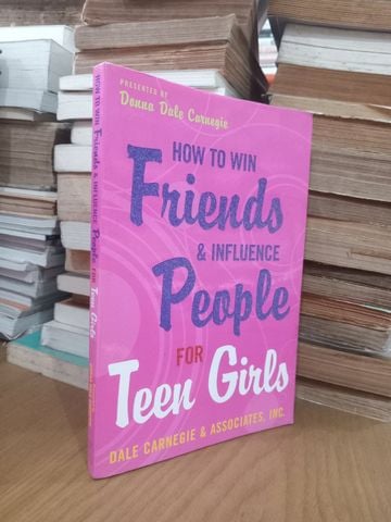  How To Win Friends & Influence People For Teen Girls – Donna Dale Carnegie 