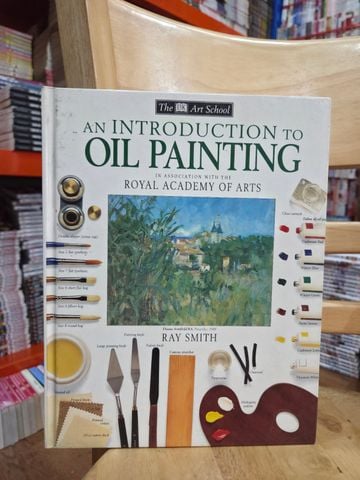  An Introduction To Oil Painting – Ray Smith 