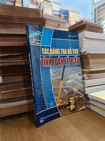  Các Bảng Tra Hỗ Trợ Tính Toán Kết Cấu – Bạch Văn Đạt 