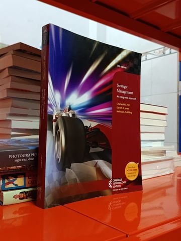  Strategic Management An Integrated Approach – Charles W.L. Hill, Gareth R. Jones, Melissa A. Schilling 