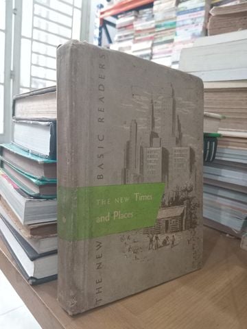  The New Times And Places – William S. Gray, Marion Monroe, A. Sterl Artley, May Hill Arbuthnot 