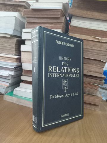  Histoire Des Relations Internationales – Pierre Renouvin 