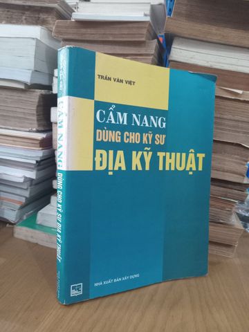  Cẩm Nang Dùng Cho Kỹ Sư Địa Kỹ Thuật – Trần Văn Việt 