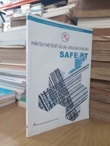  Phân Tích Thiết Kế Kết Cấu Sàn-Móng Bằng Phần Mềm Safe Pt – Ths. Trần Việt Tâm, Ks. Nguyễn Danh Thắng, Ks. Vũ Thanh Đỉnh 