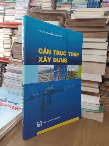  Cần Trục Tháp Xây Dựng – Pgs. Ts. Nguyễn Đăng Điệm 