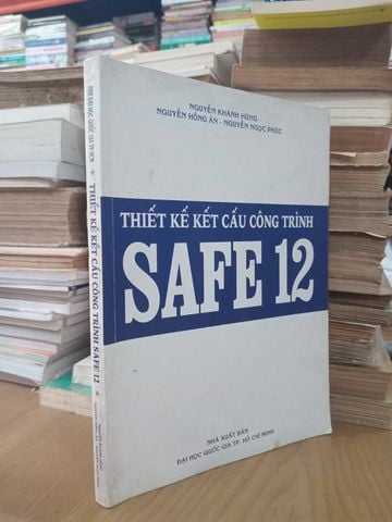  Thiết Kế Kết Cấu Công Trình Safe 12 – Nguyễn Khánh Hùng, Nguyễn Hồng Ân, Nguyễn Ngọc Phúc 