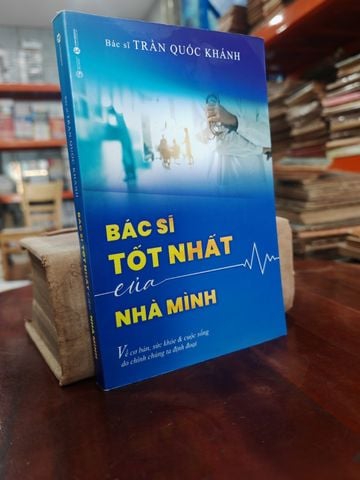  Bác Sĩ Tốt Nhất Của Nhà Mình – Bác Sĩ Trần Quốc Khánh 