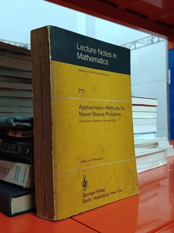  Lecture Notes In Mathematics: Approximation Methods For Navier Stokes Problems – A. Dold, B. Eckmann, R. Rautmann 