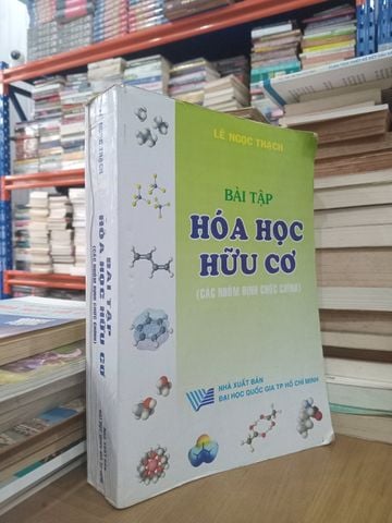  Bài Tập Hóa Học Hữu Cơ (Các Nhóm Định Chức Chính) – Lê Ngọc Thạch 