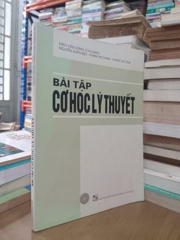  Bài Tập Cơ Học Lý Thuyết – Đào Văn Dũng, Nguyễn Xuân Bội, Phạm Thị Oanh, Phạm Chí Vĩnh 