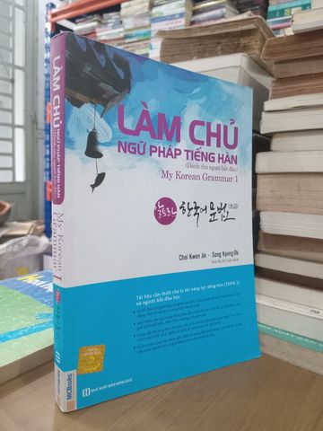  Làm Chủ Ngữ Pháp Tiếng Hàn – Choi Kwon Jin, Song Kyung Ok 