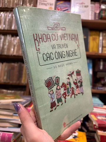  Khoa Cử Việt Nam Và Truyện Các Ông Nghè – Vũ Ngọc Khánh 