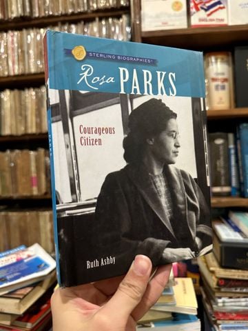  Rosa Parks: Courageous Citizen – Ruth Ashby 
