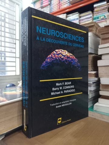  Neurosciences À La Découverte Du Cerveau – Mark F. Bear, Barry W. Connors, Michael A. Paradiso 
