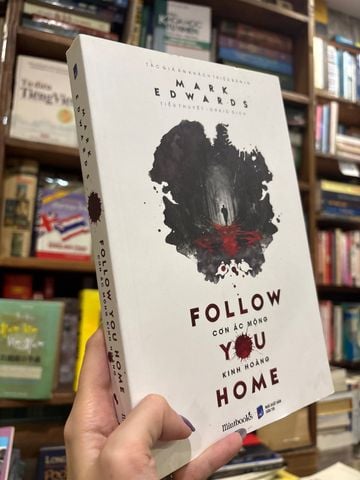  Follow You Home: Cơn Ác Mộng Kinh Hoàng – Mark Edwards 
