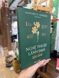  Nghệ Thuật Lãnh Đạo Tận Tâm – Heather R. Younger 