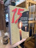  15 Truyện Ngắn – Khuất Quang Thụy, Trung Trung Đỉnh, Sương Nguyệt Minh 