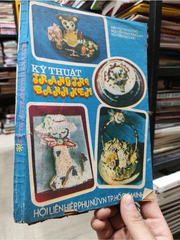  Kỹ Thuật Trang Trí Bánh Kem – Đào Thị Thương, Nguyễn Thị Hương Lan, Nguyễn Thị Dung 