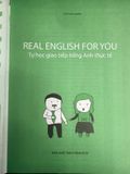  Real English For You Tự Học Giao Tiếp Tiếng Anh Thực Tế 