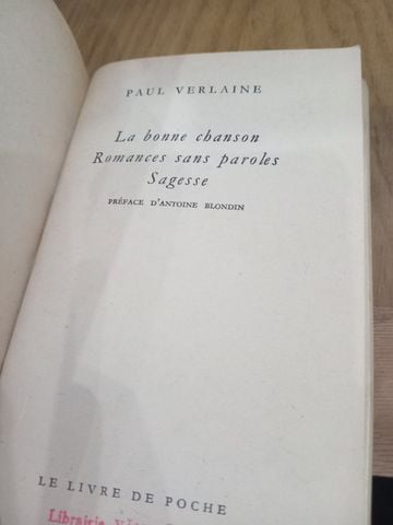  Verlaine: La Bonne Chanson, Romances Sans Paroles, Sagesse 