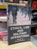  Ethics, Law And Military Operations – David Whetham 