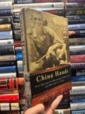  China Hands : Nine Decades Of Adventure, Espionage, And Diplomacy In Asia - James Lilley 