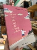  Không Biết Làm Sao Để Trưởng Thành – Jeong Eun Yoon 