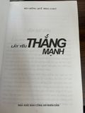  Lấy Yếu Thắng Mạnh – Bùi Hồng Quế 
