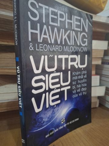  Vũ Trụ Siêu Việt – Stephen Hawking & Leonard Mlodinow 