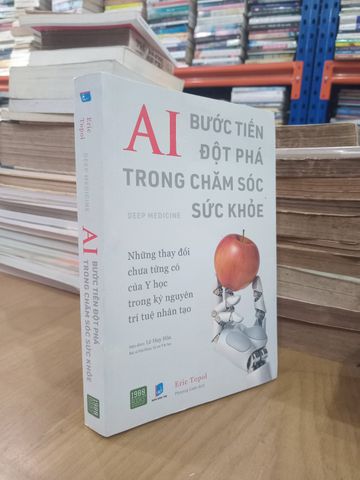  Ai Bước Tiến Đột Phá Trong Chăm Sóc Sức Khỏe – Eric Topol 