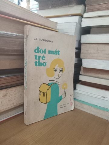  Đôi Mắt Trẻ Thơ – L.T. Gơrigôrian 