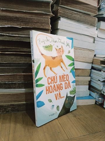  Chú Mèo Hoang Dã Và... – Huỳnh Phan Thanh Yên 