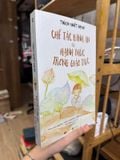  Chế Tác Bình An & Hạnh Phúc Trong Giáo Dục – Thích Nhất Hạnh 